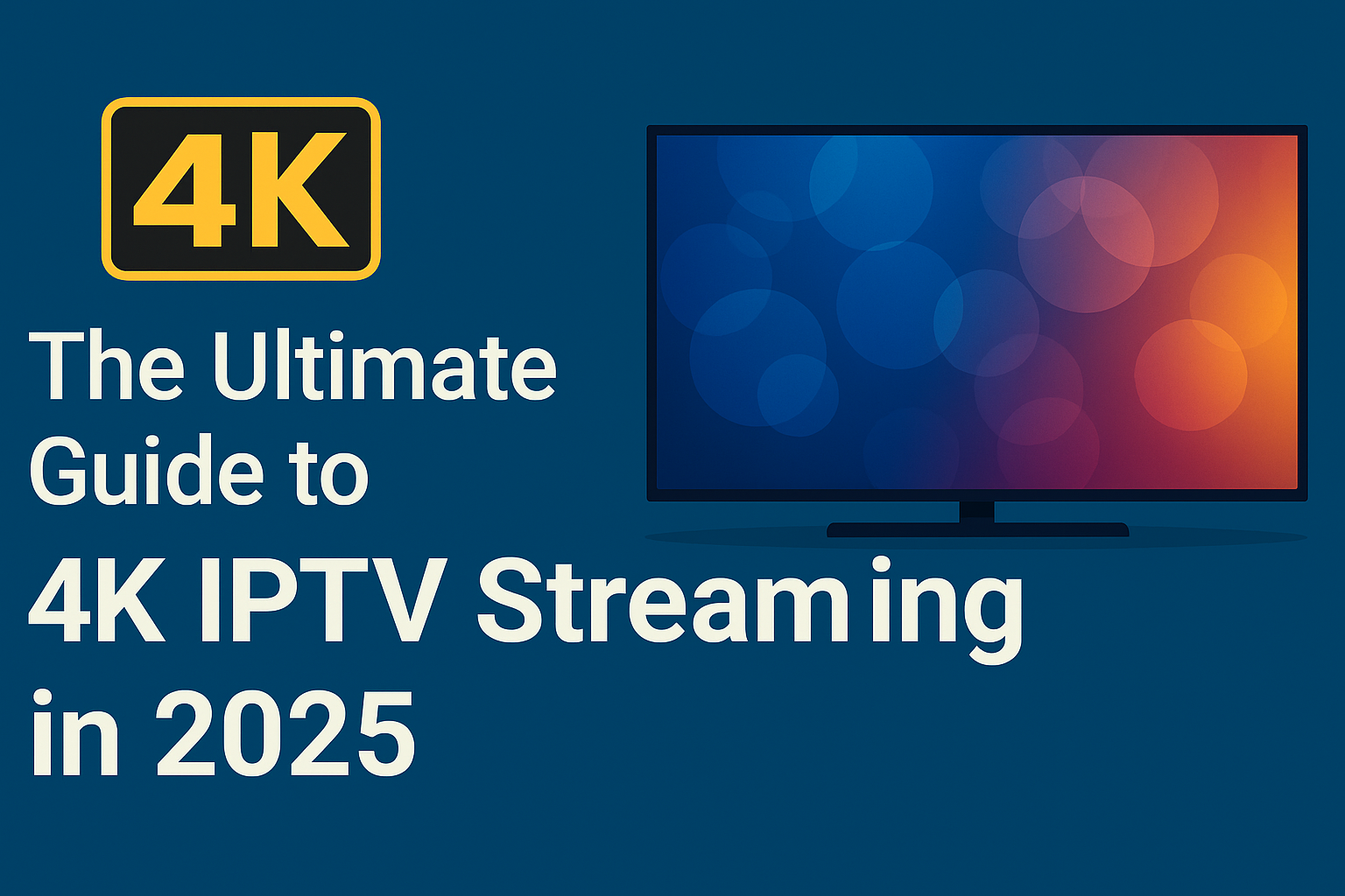 4K IPTV streaming